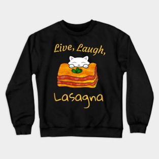 Live Laugh Lasagna Crewneck Sweatshirt